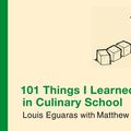 Cover Art for 9780446550307, 101 Things I Learned In Culinary School by Louis Eguaras