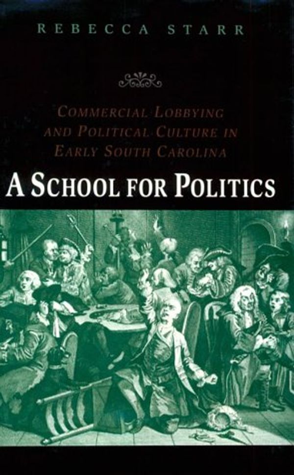 Cover Art for 9780801858321, A School for Politics by Rebecca Starr