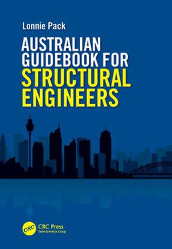 Cover Art for 9781351769655, Australian Guidebook for Structural Engineers by Lonnie Pack