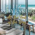 Cover Art for B09F6SBPNH, At the End of the Day by Liz Byrski
