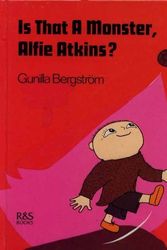 Cover Art for 9789129591361, Is That a Monster, Alfie Atkins? by Gunilla Bergstrom