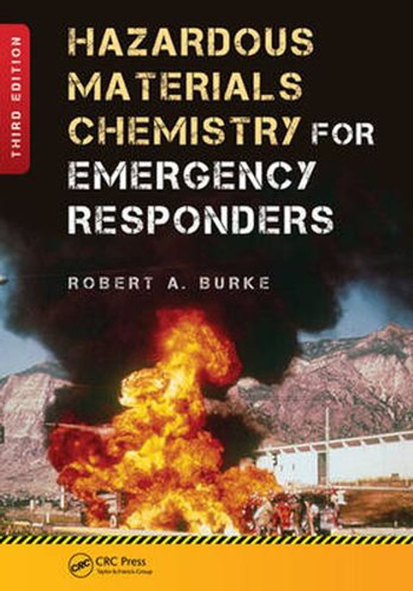 Cover Art for 9781439849859, Hazardous Materials Chemistry for Emergency Responders, Third Edition by Robert Burke