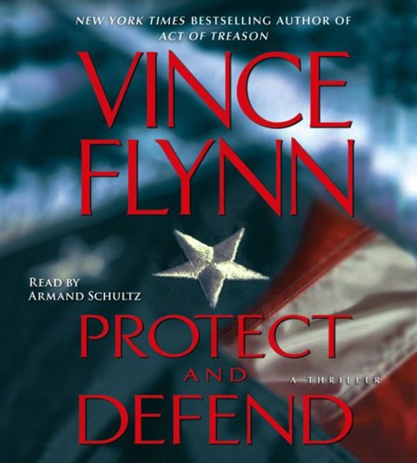 Cover Art for 9780743568210, Protect and Defend by Vince Flynn