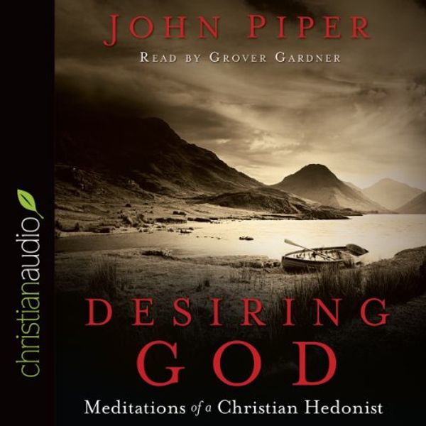 Cover Art for B00NZIX5UG, Desiring God: Meditations of A Christian Hedonist by John Piper