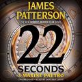 Cover Art for B09HWDQNYN, 22 Seconds by James Patterson, Maxine Paetro