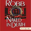Cover Art for 9781593352776, Naked in Death (In Death #1) by J. D. Robb