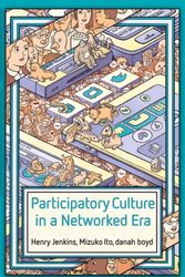 Cover Art for 9780745660714, Participatory Culture in a Networked Era: A Conversation on Youth, Learning, Commerce, and Politics by Henry Jenkins, Mizuko Ito, Danah Boyd