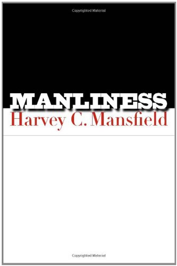 Cover Art for 9780300106640, Manliness by Harvey C. Mansfield