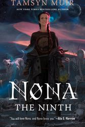 Cover Art for 9781250854117, Nona the Ninth by Tamsyn Muir