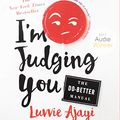 Cover Art for 9781427299321, I'm Judging You: The Do-Better Manual by Luvvie Ajayi