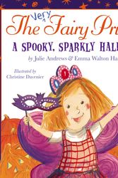 Cover Art for 9780316283045, The Very Fairy Princess: A Spooky, Sparkly Halloween by Emma Walton Hamilton