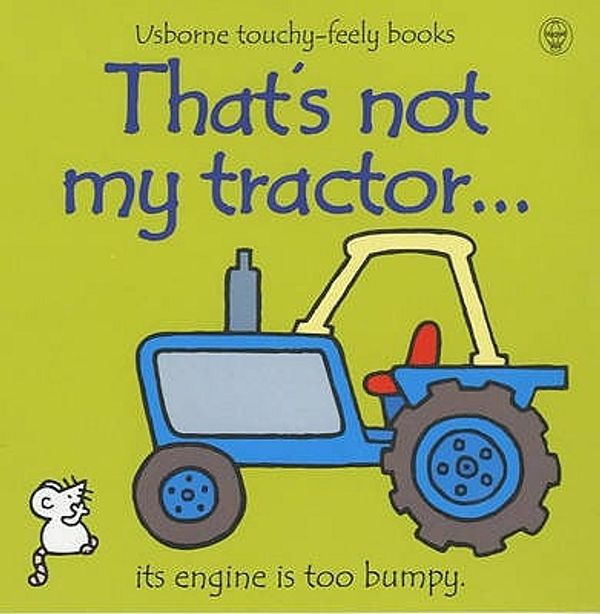 Cover Art for 9780746041918, That's Not My Tractor by Fiona Watt