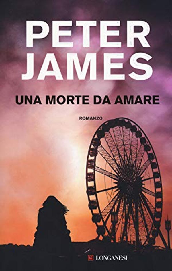 Cover Art for 9788830453142, Una morte da amare by Peter James