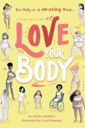 Cover Art for 9780711252400, Love Your Body by Jessica Sanders