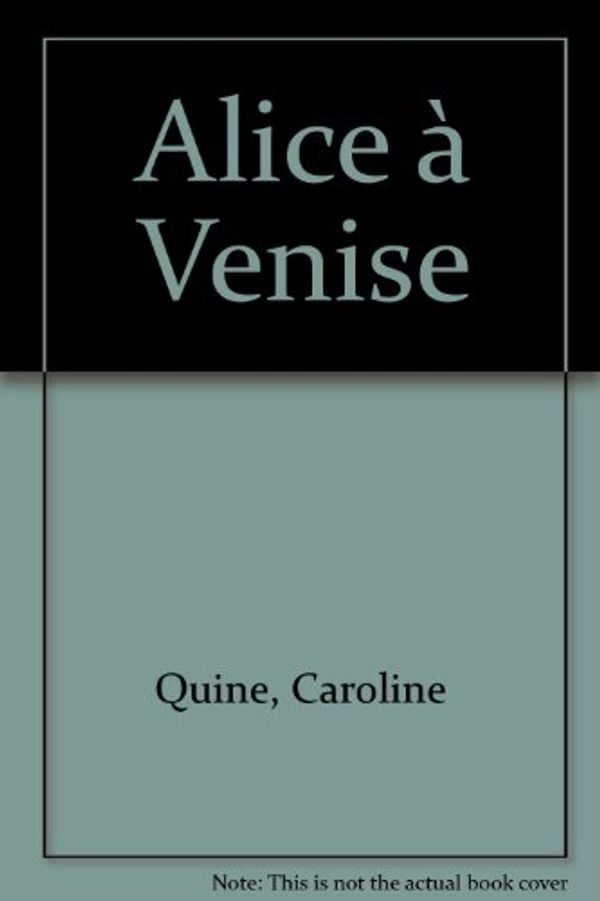 Cover Art for 9782012098602, Alice à Venise by Caroline Quine