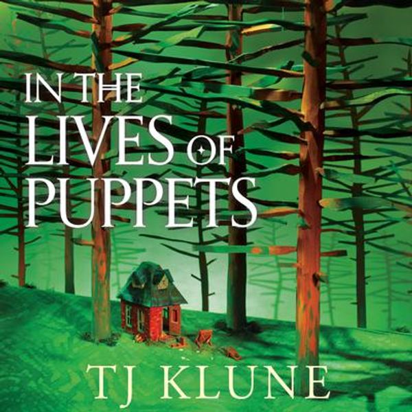 Cover Art for 9781529088069, In the Lives of Puppets by TJ Klune