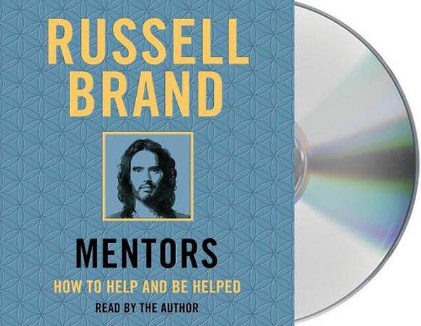 Cover Art for 9781250244192, Mentors: How to Help and Be Helped by Russell Brand