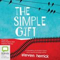 Cover Art for 9781867503286, The Simple Gift by Steven Herrick