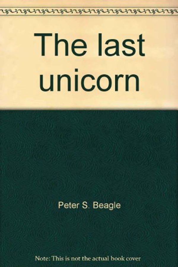 Cover Art for 9780839824251, The Last Unicorn by Peter S. Beagle