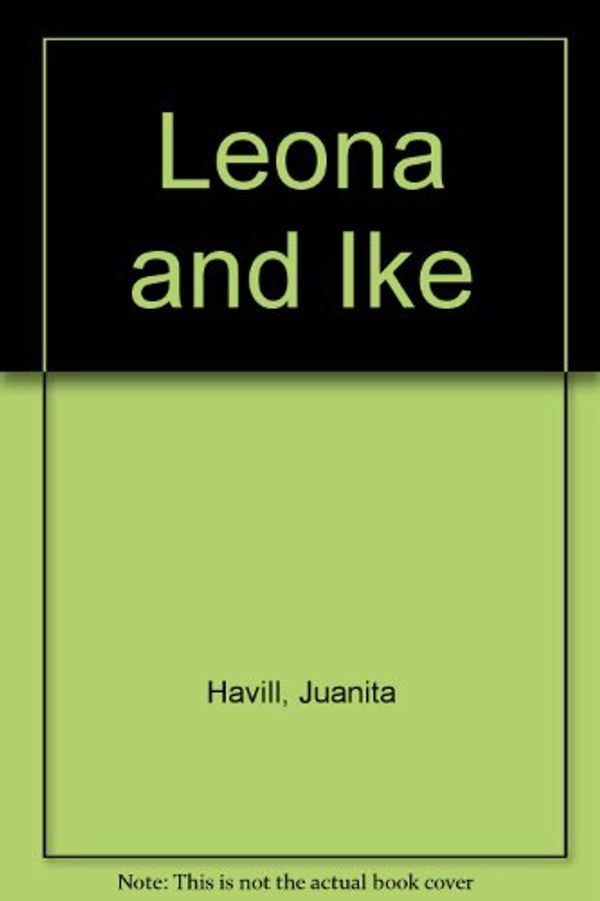 Cover Art for 9780679832782, Leona and Ike by Juanita Havill