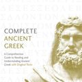 Cover Art for 9781444131741, Complete Ancient Greek: A Comprehensive Guide to Reading and Understanding Ancient Greek, with Original Texts by Gavin Betts