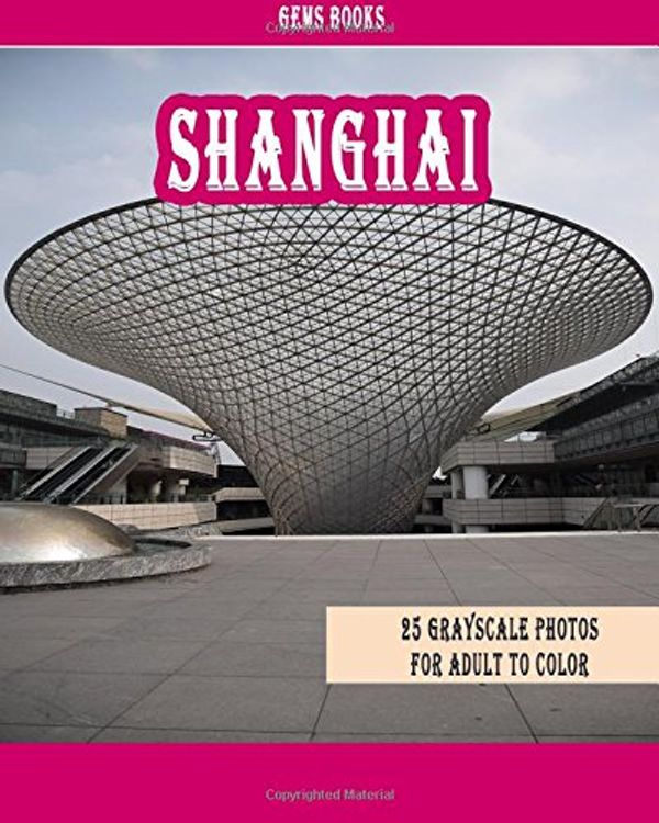 Cover Art for 9781717058690, Shanghai Coloring Book by Gem Books