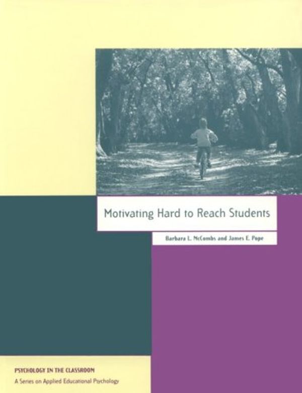 Cover Art for 9781557982209, Motivating Hard to Reach Students (Psychology in the Classroom) by Barbara L. McCombs