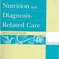 Cover Art for 9780781753845, Nutrition and Diagnosis Related Care: Text and PDA CD-ROM Package by Sylvia Escott-Stump