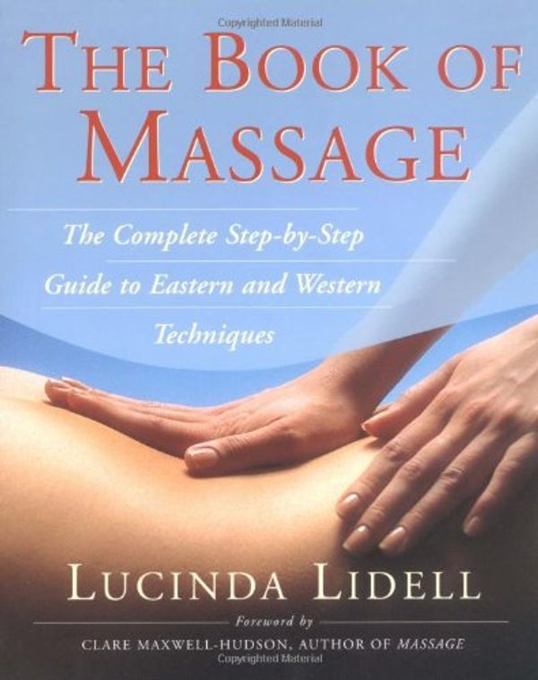 Cover Art for 9780671541392, The Book of Massage by Lucinda Lidell, Sara Thomas, Carola Beresford Cooke, Anthony Porter