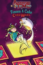 Cover Art for 9781785853258, Adventure Time: Fionna & Cake Card Wars by Jen Wang