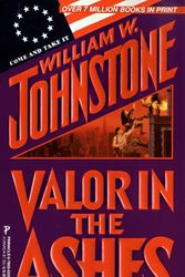 Cover Art for 9780786005260, Valor in the Ashes: 1 by William Johnstone