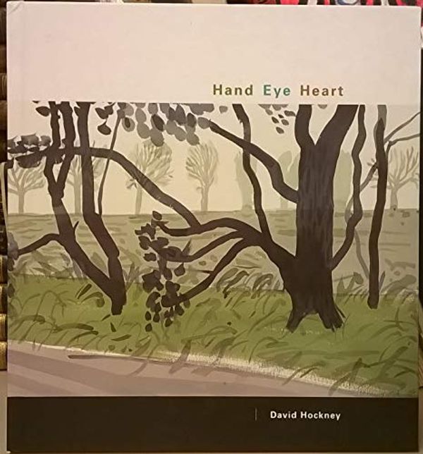 Cover Art for 9780976558507, Hand Eye Heart by David Hockney