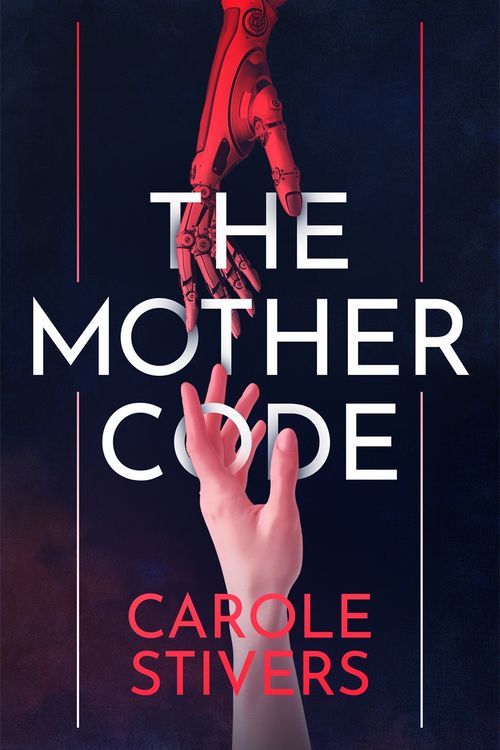 Cover Art for 9781529378153, The Mother Code by Carole Stivers