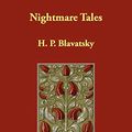 Cover Art for 9781406877762, Nightmare Tales by H P Blavatsky