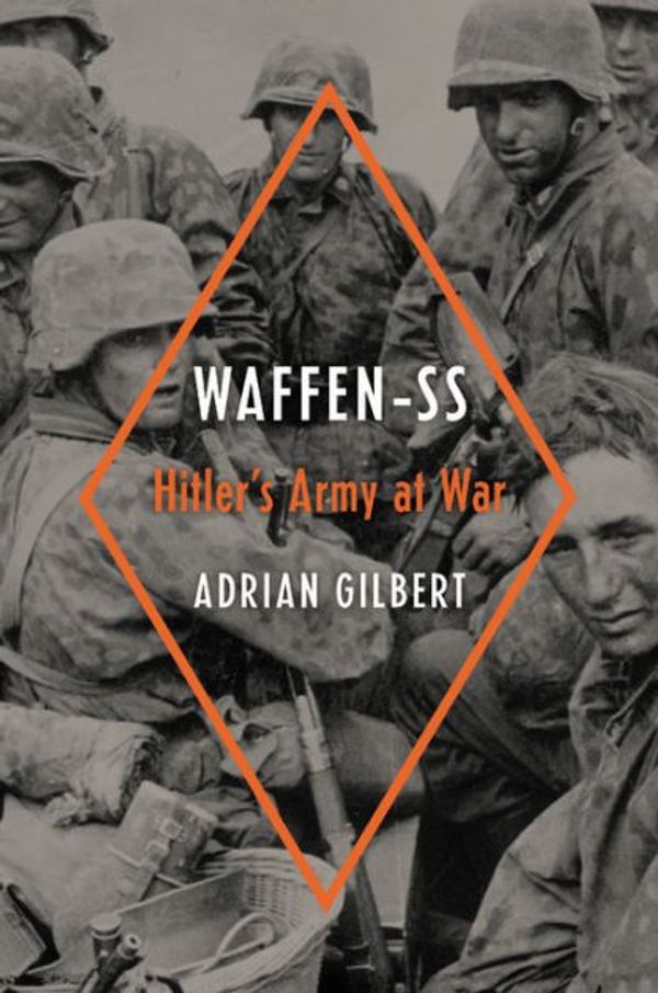 Cover Art for 9780306824661, Waffen-SS by Adrian Gilbert