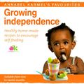 Cover Art for 9780091955786, Growing Independence by Annabel Karmel