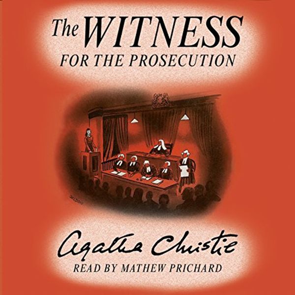 Cover Art for B01LBJCM6S, The Witness for the Prosecution: Agatha Christie's Short Story Read by Her Grandson by Agatha Christie