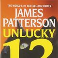 Cover Art for 9781455558926, Unlucky 13 by James Patterson, Maxine Paetro