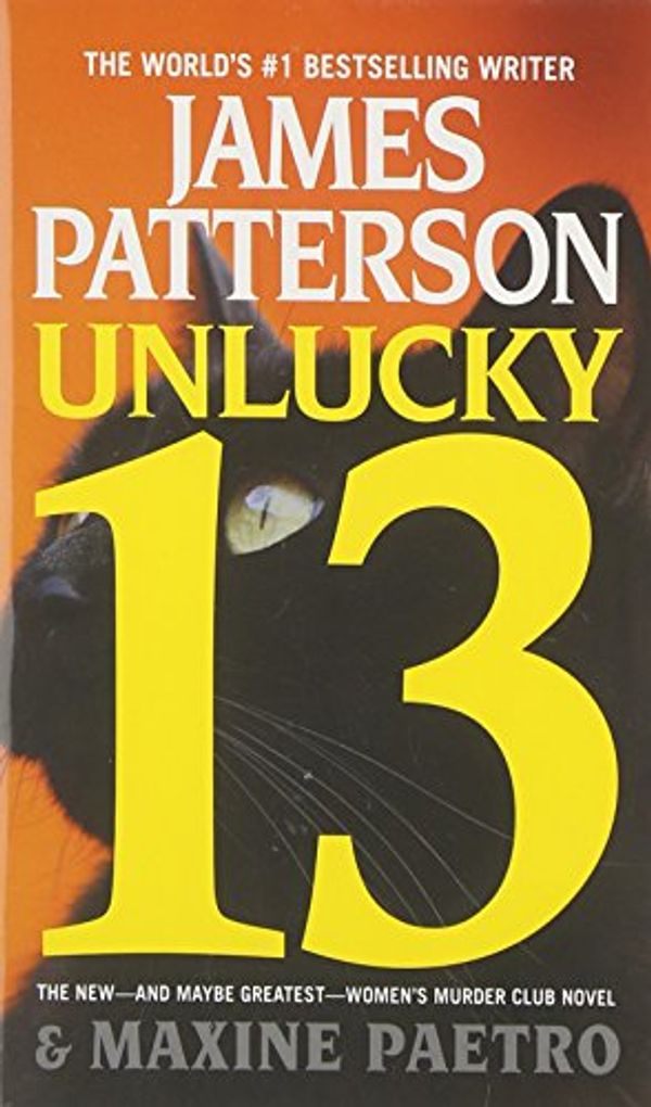 Cover Art for 9781455558926, Unlucky 13 by James Patterson, Maxine Paetro
