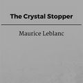 Cover Art for 9788826058177, The Crystal Stopper by Maurice Leblanc