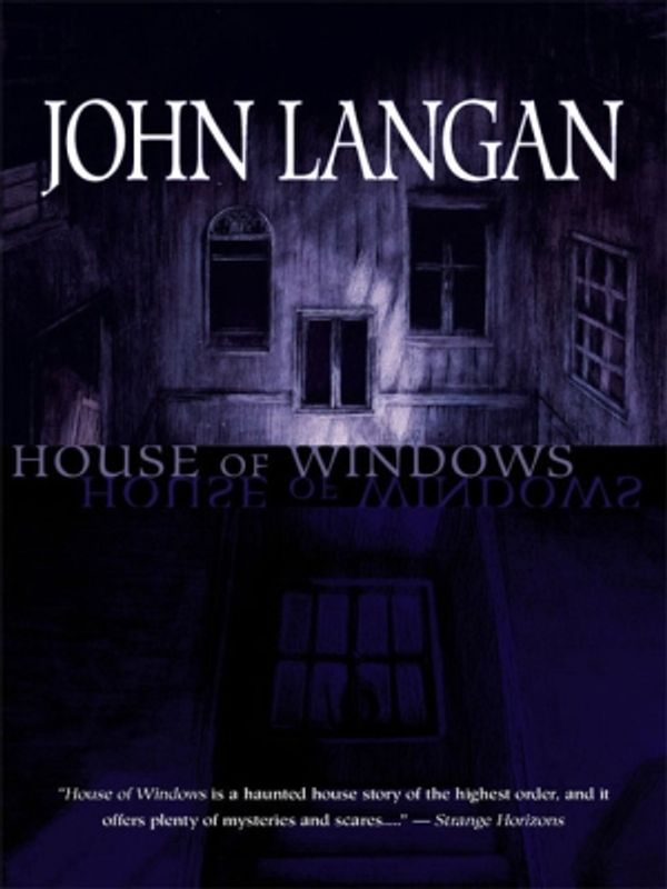 Cover Art for 9781597802697, House of Windows by John Langan