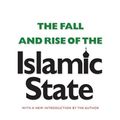 Cover Art for 2370004453682, The Fall and Rise of the Islamic State by Noah Feldman