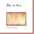 Cover Art for 9780554272788, Elsie at Home by Martha Finley