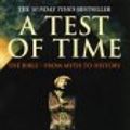 Cover Art for 9781446457979, A Test Of Time: Volume One-The Bible-From Myth to History by David Rohl