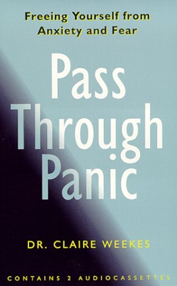 Cover Art for 9781565113206, Pass through Panic by Claire Weekes