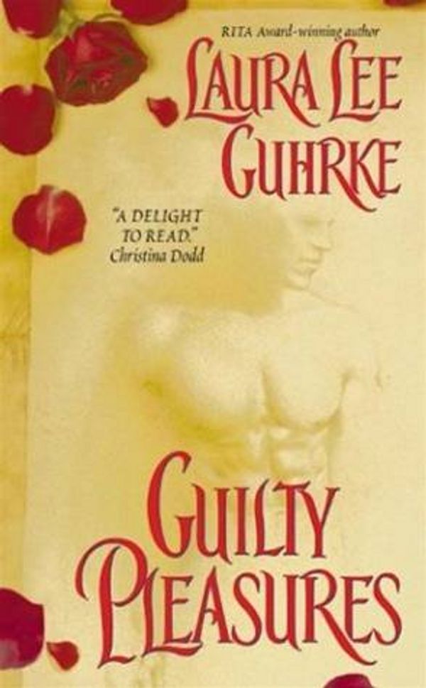 Cover Art for 9780061734526, Guilty Pleasures by Laura Lee Guhrke