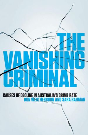 Cover Art for 9780522877342, The Vanishing Criminal by Don Weatherburn, Sara Rahman