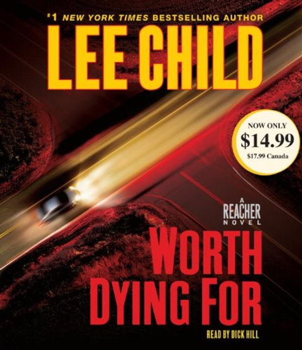 Cover Art for 9780307749413, Worth Dying for by Lee Child