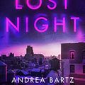 Cover Art for B07XMBVRXP, The Lost Night by Andrea Bartz