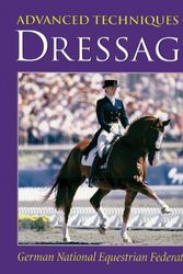 Cover Art for 9781872119649, Advanced Techniques of Dressage by German National Equestrian Federation